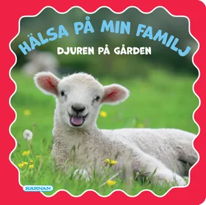 Hälsa På Min Familj - Djuren På Gården
