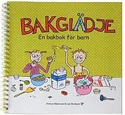 Bakglädje - en bakbok för barn