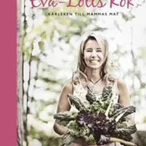 Eva-Lotts kök : kärleken till mammas mat