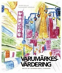 Varumärkesvärdering enligt ny internationell standard