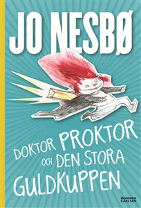 Doktor Proktor och den stora guldkuppen