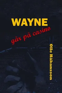 Wayne går på casino