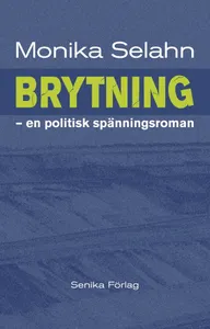 Brytning - En Politisk Spänningsroman