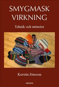 Smygmaskvirkning : teknik och mönster