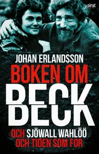 Boken Om Beck Och Sjöwall Wahlöö Och Tiden Som For