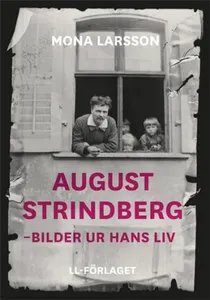 August Strindberg - Bilder Ur Hans Liv