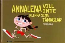Annalena vill inte klippa sina tånaglar