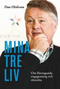 Mina Tre Liv - Om Företagande, Engagemang Och Rättvisa