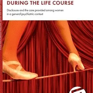 Experiences of abuse during the life course : disclosure and the care provided among women in a general psychiatric context