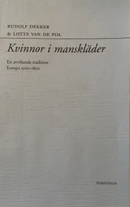 Kvinnor I Manskläder - En Avvikande Tradition - Europa 1500-1800