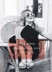 Dagböcker och brev 1962?1974