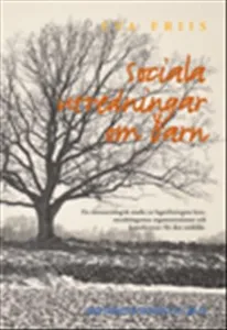 Sociala utredningar om barn : en rättssociologisk studie av lagstiftningens krav, utredningarnas argumentationer och konsekvenser för den enskilde