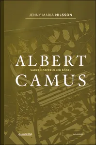 Albert Camus - Varken Offer Eller Bödel