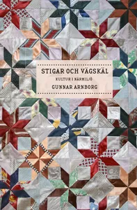 Stigar Och Vägskäl - Kultur I Närmiljö