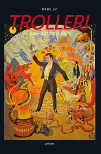 Trolleri - Som Konst Och Kultur