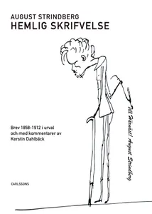 Hemlig Skrifvelse - Med Hälsning Från August Strindberg.