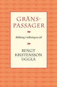 Gränspassager - Bildning I Tolkningens Tid