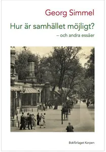 Hur Är Samhället Möjligt? - Och Andra Essäer