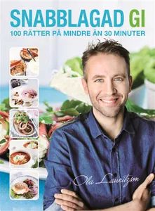 Snabblagad GI : 100 rätter på mindre än 30 minuter, E-bok