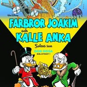 Farbror Joakim och Kalle Anka. Solens son