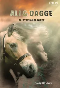 Ali & Dagge : Fälttävlanslägret, E-bok