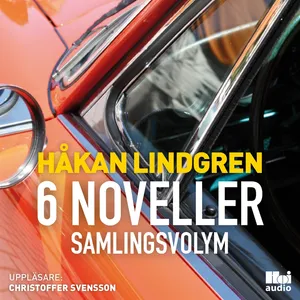 Håkan Lindgren 6 noveller samlingsvolym, Ljudbok