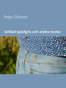 Grillad spädgris och andra texter, E-bok