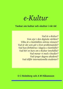 E-kultur - Tankar Om Kultur Och Okultur I Vår Tid