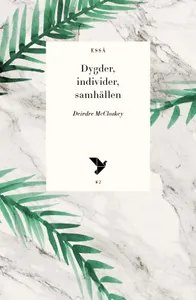 Dygder, Individer, Samhällen