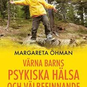 Värna barns psykiska hälsa och välbefinnande