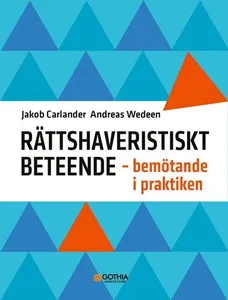 Rättshaveristiskt beteende : Bemötande i praktiken