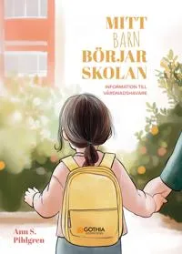 Mitt barn börjar skolan : information till vårdnadshavare (10-pack)