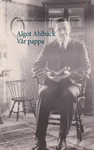 Algot Ahlbäck Vår pappa, E-bok