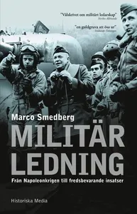 Militär ledning : från Napoleonskrigen till fredsbevarande insatser