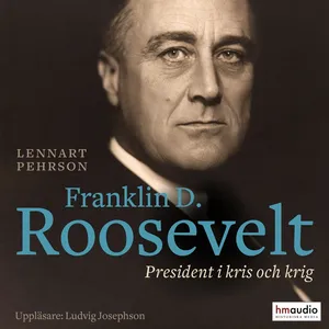 Franklin D Roosevelt. President i kris och krig, Ljudbok