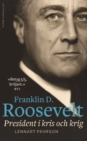 Franklin D. Roosevelt : president i kris och krig