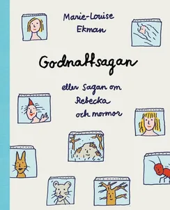 Godnattsagan Eller Sagan Om Rebecka Och Mormor