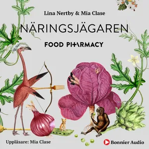 Food Pharmacy - näringsjägaren : en berättelse om hur du curlar planeten och din hälsa genom att ta näringsjägarexamen, Ljudbok