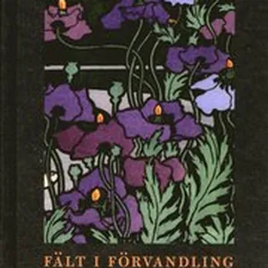 Fält i förvandling : genusvetenskaplig litteraturforskning