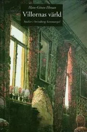 Villornas Värld : Studier i Strindbergs Kammarspel : Studies In Strindberg