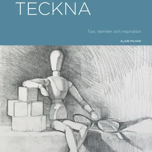 Börja Teckna - Tips, Tekniker Och Inspiration