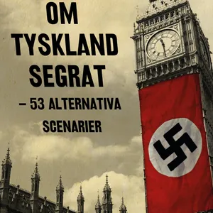 Om Tyskland Segrat - 53 Alternativa Scenarier
