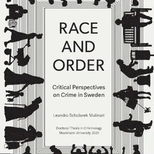Race and order : critical perspectives on crime in Sweden