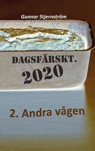 Dagsfärskt 2020, 2. Andra Vågen - 133 Verser I Realtid, Dag För Dag