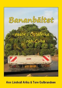 Bananbältet - Resor I Östafrika Och Cuba