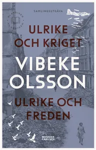 Ulrike och kriget ; Ulrike och freden