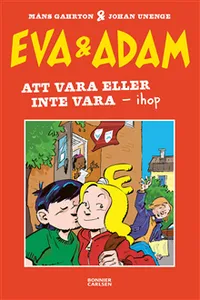 Eva &amp; Adam. Att vara eller inte vara ihop