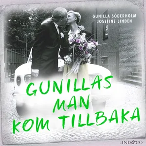 Gunillas man kom tillbaka: En sann historia, Ljudbok