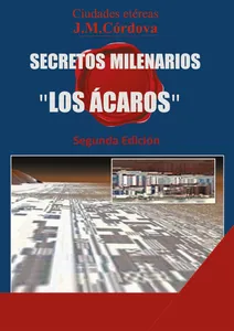 Secretos Milenarios: 'Los Ácaros' Segunda Edición, E-bok