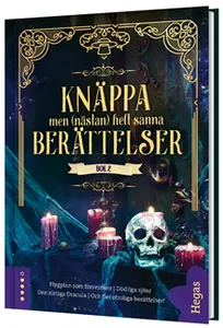Knäppa men (nästan) helt sanna berättelser
